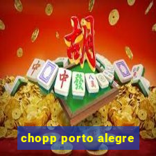 chopp porto alegre